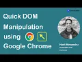 Quickly Manipulate DOM Using Google Chrome