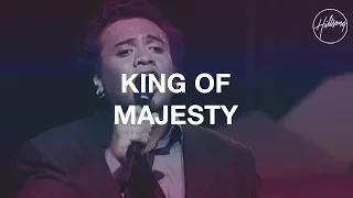 king of majesty hillsong worship