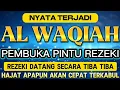 Download Lagu Dahsyat Surat AL WAQIAH 7×, dengarkan hutang lunas ✅, Rezeki mengalir deras, al waqiah merdu