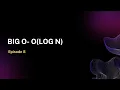 E8 Big O Notation Logarithmic Time Complexity O log n