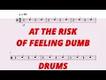 Download Lagu At The Risk Of Feeling Dumb - Twenty One Pilots - Drums Sheet Music