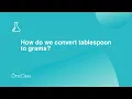 How do we convert tablespoon to grams