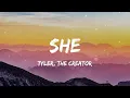 Download Lagu Tyler, The Creator - She (Lyrics)