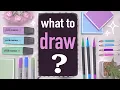 Don t Know What To Draw TRY THIS
