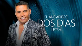 El Andariego - Dos Días | Letra Música Popular
