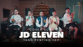 jd eleven yang penting hepi cover song 