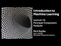 Introduction to Machine Learning Lecture 15 Principal Component Analysis