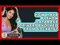 How Have Python Database Drivers Evolved From Sockets - Python Code School