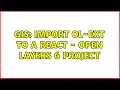 GIS Import ol-ext to a React - Open Layers 6 project