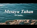 Download Lagu Tri Suaka - Merayu Tuhan Feat. Dodhy Kangen | Lirik Lagu
