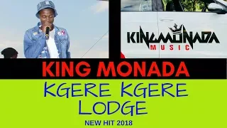 king monada kgere kgere lodge new hit 2018 
