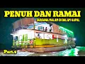 Lagu #Part.04 PENUH DAN RAMAI JELANG MALAM HARI DI KAPAL PANCAR MAS SUSUR SUNGAI BARITO