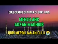 Download Lagu Qori Merdu - Cocok Di Putar Sore Hari Menjelang Adzan Maghrib 💞