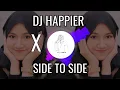Lagu DJ HAPPIER - SIDE TO SIDE TERBARU TIK TOK FULL BASS