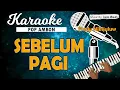 Download Lagu Karaoke SEBELUM PAGI - Fresly Nikijuluw