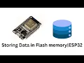 Storing Data in Flash Memory NVS in ESP32