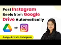 How to Post Instagram Reels from Google Drive Automatically