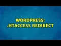 Wordpress htaccess Redirect 2 Solutions