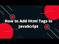 How to Add Html Tags in JavaScript Javascript Tutorial In Hindi