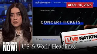 top u s u0026 world headlines april 16 2026