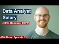 Data Analyst Salary Expectations Bonuses 401K ESPP Alex The Analyst Show Episode 13