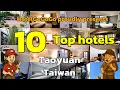 Top 10 Must-Visit Hotels in Taoyuan Taiwan HotelGoGoGo