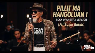  pillit ma hangoluan i lagu koor batak rock orchestra version ft sulim batak 