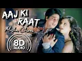 Download Lagu Aaj Ki Raat (8D Audio) | Don | (Shah Rukh Khan) | (Priyanka Chopra) | (Alisha Chinai) | (Sonu Nigam)