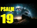 Psalm 19 Reading Reveling in the Beauty of Creation With words - KJV