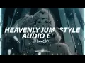 HEAVENLY JUMPSTYLE (Best Part/Slowed) - INNXCENCE, Sxilwix, TWXNY [Edit Audio]