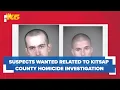 2 suspects wanted related to Kitsap County homicide investigation