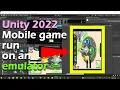Unity 2022 run your mobile game in Unity inbuilt virtual simulator device
