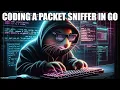 Coding a wireshark clone in Go packet sniffer