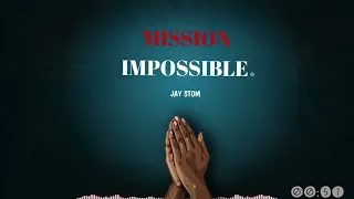 Jay Stom Mission Impossible Official Audio Chado Masta 