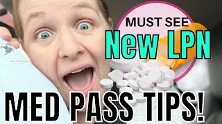 LPN LVN MED PASS TIPS TIPS FOR NEW LPNs TIPS FOR NEW NURSES IN LTC MUST SEE MED PASS TIPS