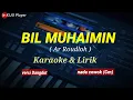 BIL MUHAIMIN || Ar Roudloh || Karaoke \u0026 lirik || versi dangdut || nada cowok(Cm)