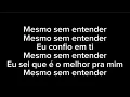 (LETRA) Mesmo Sem Entender - Thalles Roberto 