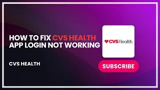 How to Fix CVS Health App Login Not Working
