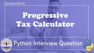 Python Progressive Tax Calculator Python Interview Questions DE Interview Questions DS Quest