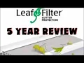 5 Year Review on Leaf Filter any issues Product Support