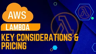 AWS Lambda Tutorial Key Considerations limits and Pricing