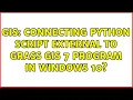 GIS Connecting Python script external to Grass GIS 7 program in Windows 10