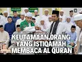 Download Lagu Keutamaan Orang Yang Istiqamah Membaca Al-Qur'an | Ustadz Abdul Somad