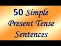 50 Sentences in Simple Present Tense Example Sentences of Simple Present Tense