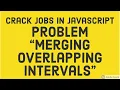 Problem Solving Overlapping Intervals JavaScript