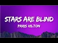 Download Lagu [Lyrics] Stars Are Blind - Paris Hilton