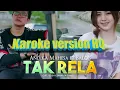 Lagu Andika Mahesa Ft Balqis, TAK RELA Karoke Version HQ