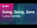Going Going Gone - Luke Combs Karaoke Version KaraFun