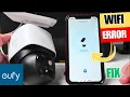 EuFy Camera Not Connecting to WiFi - Solution