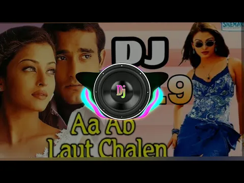 Download MP3 Aa ab laut chale dj 2019/5/22 remix by Sanjay.......